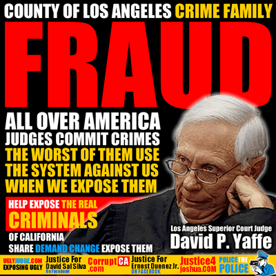 county of los angeles superior court judge david p yaffe corrupt dishonest allowed to retire instead of prosecution