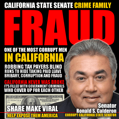 california state senator ronald calderon takes tax payers paid leave robbing americans