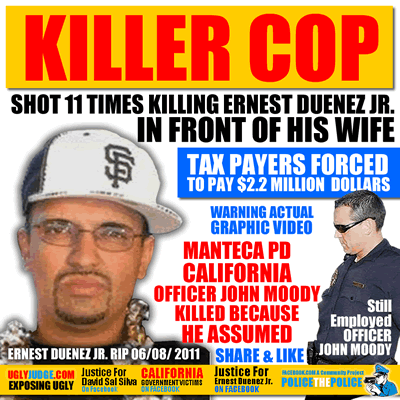 manteca police john moody kills ernest duenez jr shooting him 11 times