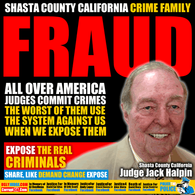 shasta county california judge jack halpin must be removed