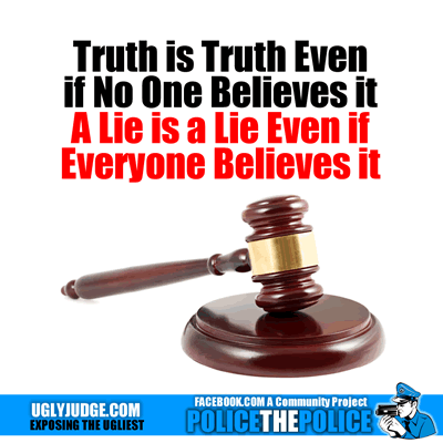 Truth is Truth Even if No One Believes it A Lie is a Lie Even if Everyone Believes it