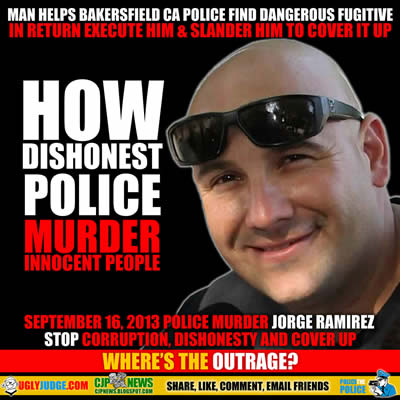 bakersfield police excecute jorge ramirez september 16 2013 then lie about it
