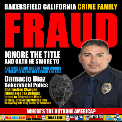 bakersfield california police damacio diaz is a criminal and fraud