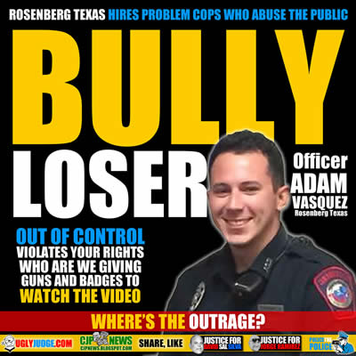 Rosenberg texas police officer adam vasquez violates rights and has and ego issue
