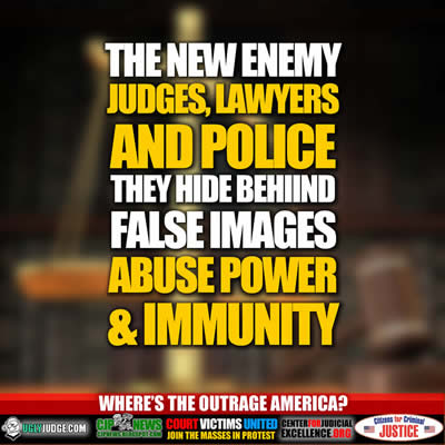 the new american enemy police, judges, lawyers abuse power and immunity