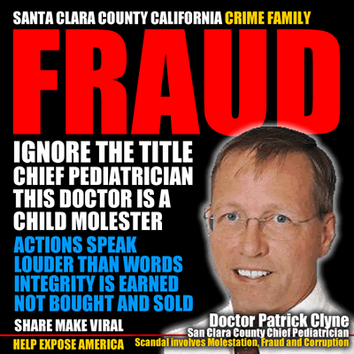santa clara county crime family doctor patrick clyne chief pediatrician is a child molester