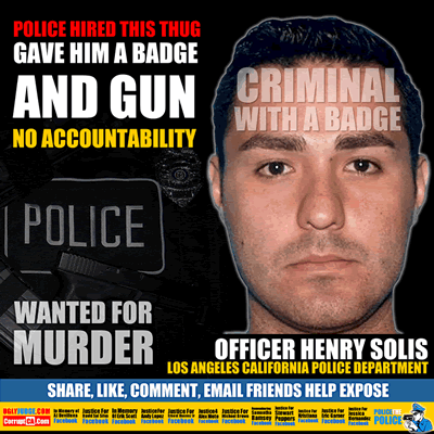 los angeles california police officer hnery solis wanted for murder
