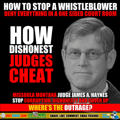 no justice in court how dishonest judges cheat justice missoula montana judge james a haynes