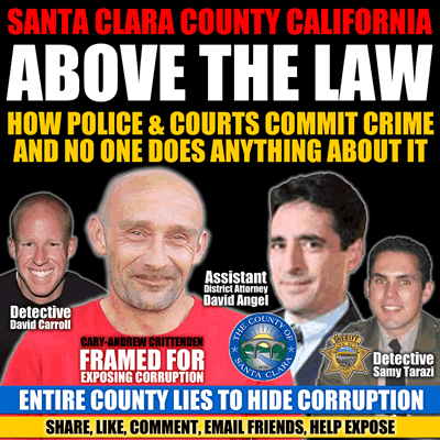 entire santa clara county lies tot hide corruption and dishonest legal system to frame innocent cary andrew crittenden