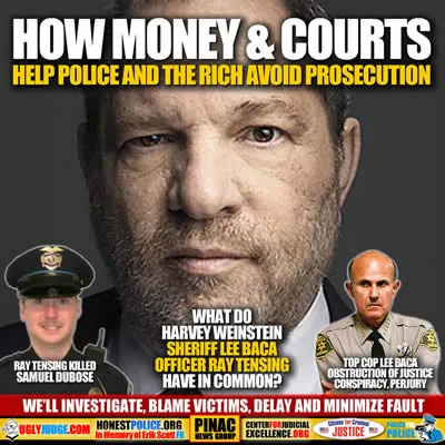 What Do Harey Weinstein, Sheriff Lee Baca and Officer Ray Tensing Have In Common?