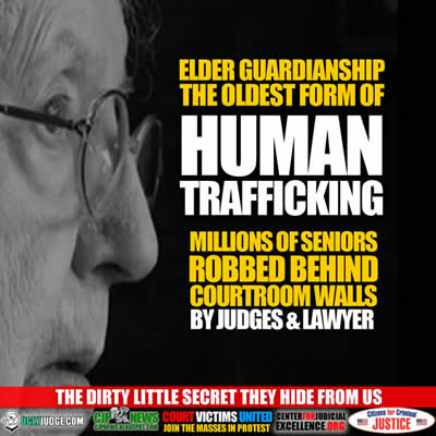 Is Elder Guardianship A New Form Of Human Trafficking?