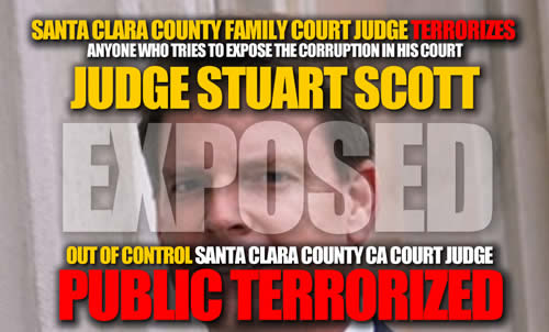 Santa Clara County Family Court Judge Stuart Scott sends Santa Clara County Depuites to harrass and terrorize victims if they speak out 