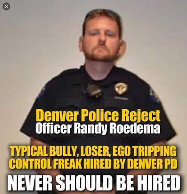 Denver Police reject Officer Randy Roedema