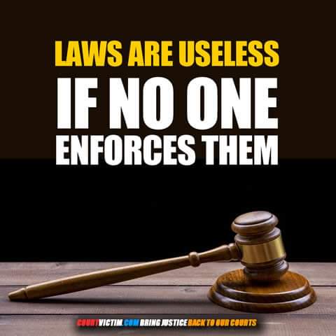 Laws are useless if no one enforces them