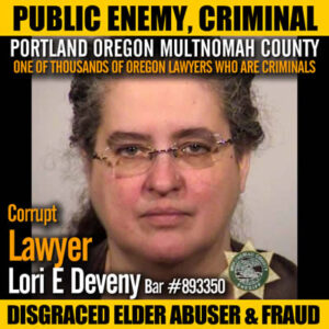 Multnomah County Portland Oregon Corrupt Lawyer Lori E Deveny Bar 893350