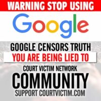 Google Censors Truth and Facts Community Court Victim Network