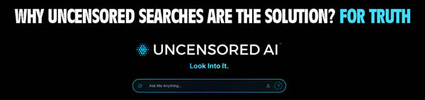 use uncensored ai because the truth is your friend and why the deep state needs censorship